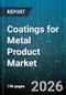 Coatings for Metal Product Market - Global Forecast 2026-2032 - Product Thumbnail Image