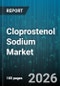 Cloprostenol Sodium Market - Global Forecast 2026-2032 - Product Image