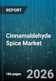 Cinnamaldehyde Spice Market - Global Forecast 2026-2032- Product Image