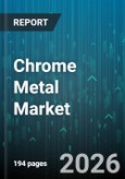 Chrome Metal Market - Global Forecast 2026-2032- Product Image