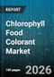 Chlorophyll Food Colorant Market - Global Forecast 2026-2032 - Product Thumbnail Image