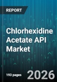 Chlorhexidine Acetate API Market - Global Forecast 2026-2032- Product Image