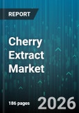 Cherry Extract Market - Global Forecast 2026-2032- Product Image