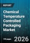 Chemical Temperature Controlled Packaging Market - Global Forecast 2026-2032 - Product Thumbnail Image