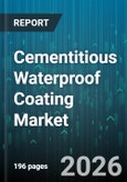 Cementitious Waterproof Coating Market - Global Forecast 2026-2032- Product Image