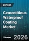 Cementitious Waterproof Coating Market - Global Forecast 2026-2032 - Product Image