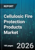 Cellulosic Fire Protection Products Market - Global Forecast 2026-2032- Product Image