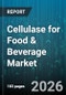 Cellulase for Food & Beverage Market - Global Forecast 2026-2032 - Product Thumbnail Image