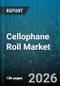 Cellophane Roll Market - Global Forecast 2026-2032 - Product Image