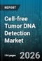 Cell-free Tumor DNA Detection Market - Global Forecast 2026-2032 - Product Thumbnail Image