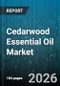 Cedarwood Essential Oil Market - Global Forecast 2026-2032 - Product Thumbnail Image