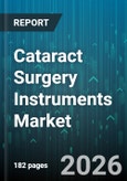 Cataract Surgery Instruments Market - Global Forecast 2026-2032- Product Image