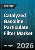 Catalyzed Gasoline Particulate Filter Market - Global Forecast 2026-2032- Product Image