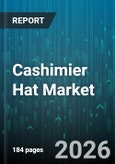 Cashimier Hat Market - Global Forecast 2026-2032- Product Image