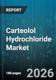 Carteolol Hydrochloride Market - Global Forecast 2026-2032- Product Image