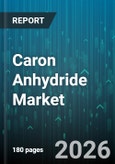 Caron Anhydride Market - Global Forecast 2026-2032- Product Image