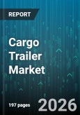 Cargo Trailer Market - Global Forecast 2026-2032- Product Image