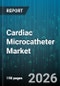 Cardiac Microcatheter Market - Global Forecast 2026-2032 - Product Thumbnail Image