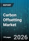 Carbon Offsetting Market - Global Forecast 2026-2032 - Product Thumbnail Image
