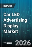 Car LED Advertising Display Market - Global Forecast 2026-2032- Product Image