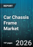 Car Chassis Frame Market - Global Forecast 2026-2032- Product Image