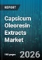 Capsicum Oleoresin Extracts Market - Global Forecast 2026-2032 - Product Image