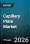 Capillary Plate Market - Global Forecast 2026-2032 - Product Thumbnail Image