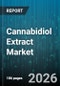 Cannabidiol Extract Market - Global Forecast 2026-2032 - Product Image