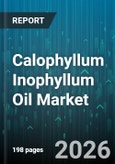 Calophyllum Inophyllum Oil Market - Global Forecast 2026-2032- Product Image