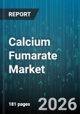 Calcium Fumarate Market - Global Forecast 2026-2032- Product Image