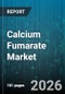 Calcium Fumarate Market - Global Forecast 2026-2032 - Product Thumbnail Image