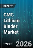 CMC Lithium Binder Market - Global Forecast 2026-2032- Product Image