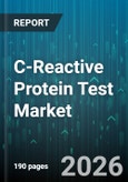 C-Reactive Protein Test Market - Global Forecast 2026-2032- Product Image