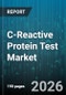 C-Reactive Protein Test Market - Global Forecast 2026-2032 - Product Thumbnail Image