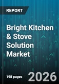 Bright Kitchen & Stove Solution Market - Global Forecast 2026-2032- Product Image