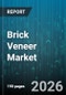 Brick Veneer Market - Global Forecast 2026-2032 - Product Image
