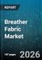 Breather Fabric Market - Global Forecast 2026-2032 - Product Thumbnail Image
