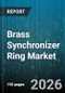 Brass Synchronizer Ring Market - Global Forecast 2026-2032 - Product Image