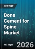 Bone Cement for Spine Market - Global Forecast 2026-2032- Product Image