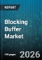 Blocking Buffer Market - Global Forecast 2026-2032 - Product Thumbnail Image