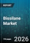 Bissilane Market - Global Forecast 2026-2032 - Product Thumbnail Image