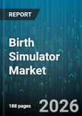 Birth Simulator Market - Global Forecast 2026-2032- Product Image