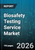 Biosafety Testing Service Market - Global Forecast 2026-2032- Product Image