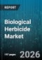 Biological Herbicide Market - Global Forecast 2026-2032 - Product Thumbnail Image