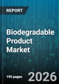 Biodegradable Product Market - Global Forecast 2026-2032- Product Image