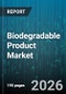 Biodegradable Product Market - Global Forecast 2026-2032 - Product Thumbnail Image