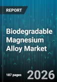 Biodegradable Magnesium Alloy Market - Global Forecast 2026-2032- Product Image