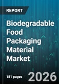 Biodegradable Food Packaging Material Market - Global Forecast 2026-2032- Product Image