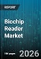 Biochip Reader Market - Global Forecast 2026-2032 - Product Thumbnail Image