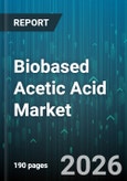 Biobased Acetic Acid Market - Global Forecast 2026-2032- Product Image